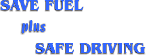 Save Fuel and Safe Driving